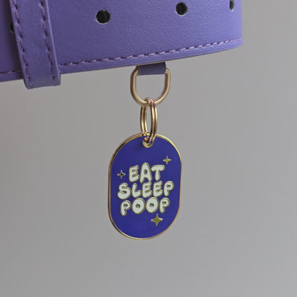 DOG ID TAG - EAT, SLEEP, POOP